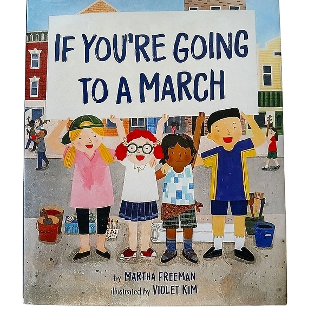 Children's Illustrated Book If You're Going to a March Hardcover Freeman & Kim